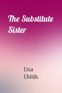 The Substitute Sister