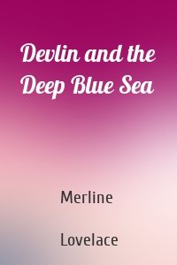 Devlin and the Deep Blue Sea