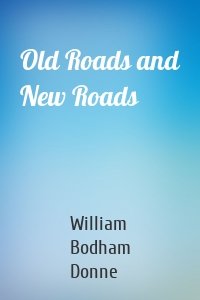 Old Roads and New Roads