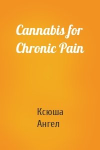 Cannabis for Chronic Pain