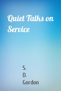 Quiet Talks on Service