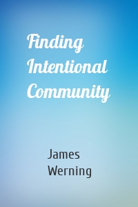 Finding Intentional Community