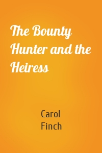 The Bounty Hunter and the Heiress