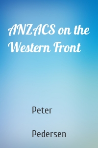 ANZACS on the Western Front