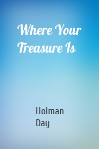 Where Your Treasure Is