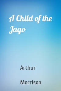 A Child of the Jago