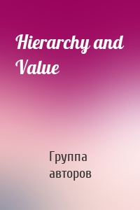 Hierarchy and Value