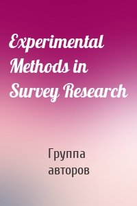 Experimental Methods in Survey Research