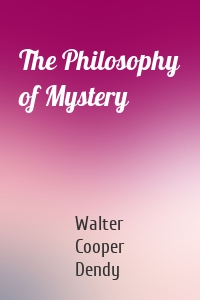 The Philosophy of Mystery