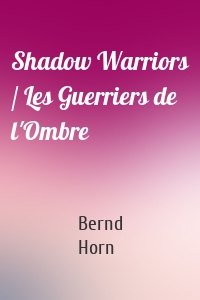 Shadow Warriors / Les Guerriers de l'Ombre