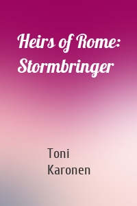 Heirs of Rome: Stormbringer