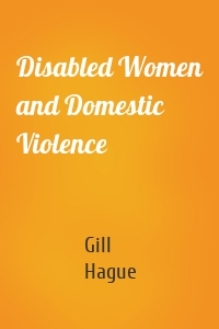 Disabled Women and Domestic Violence