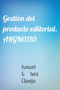 Gestión del producto editorial. ARGN0210