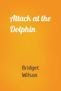 Attack at the Dolphin