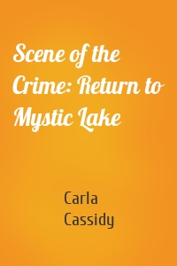 Scene of the Crime: Return to Mystic Lake