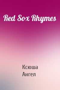 Red Sox Rhymes