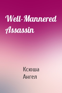 Well-Mannered Assassin