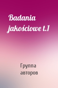 Badania jakościowe t.1