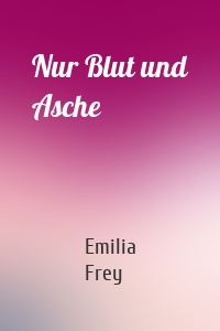 Nur Blut und Asche