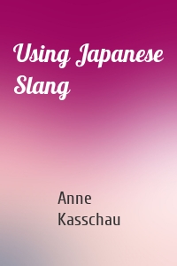 Using Japanese Slang