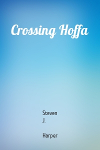 Crossing Hoffa