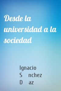 Desde la universidad a la sociedad