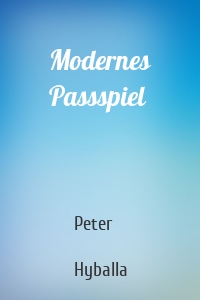 Modernes Passspiel