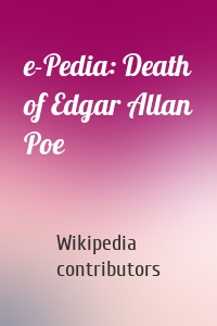 e-Pedia: Death of Edgar Allan Poe