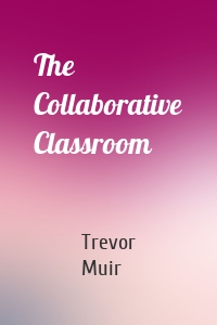 The Collaborative Classroom