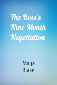 The Boss's Nine-Month Negotiation