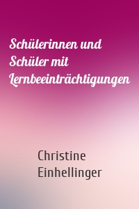 Schülerinnen und Schüler mit Lernbeeinträchtigungen