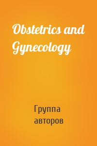 Obstetrics and Gynecology