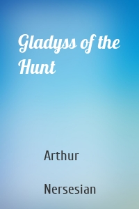 Gladyss of the Hunt