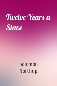 Twelve Years a Slave