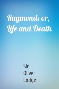 Raymond; or, Life and Death