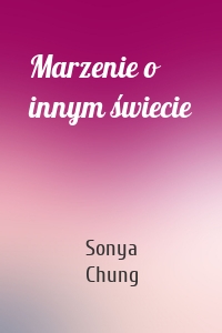 Marzenie o innym świecie