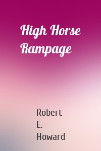 High Horse Rampage