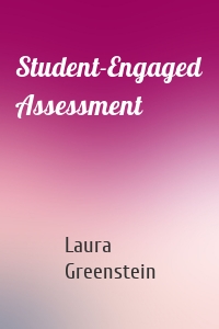 Student-Engaged Assessment