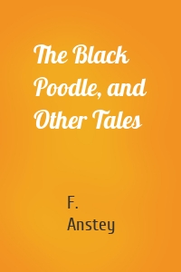 The Black Poodle, and Other Tales