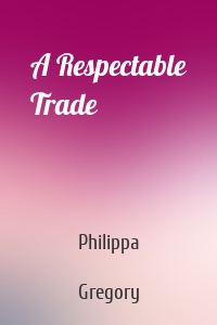 A Respectable Trade