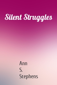 Silent Struggles