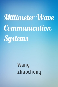 Millimeter Wave Communication Systems