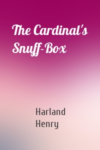 The Cardinal's Snuff-Box