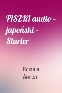 FISZKI audio – japoński – Starter