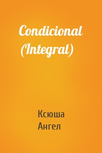 Condicional (Integral)
