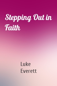 Stepping Out in Faith