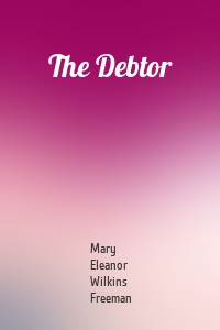 The Debtor