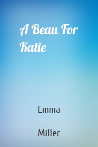A Beau For Katie