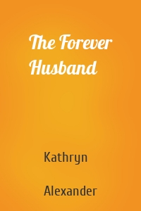 The Forever Husband