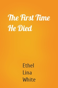 The First Time He Died